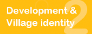Development & Village Identity